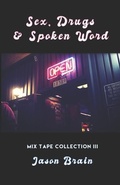 Cover: Sex, Drugs and Spoken Word - Poetry in Motion Publishing House