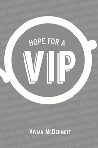 Abbildung von: Hope for a VIP - Vivian McDermott