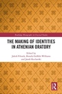 Cover: The Making of Identities in Athenian Oratory - Routledge