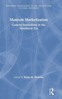 Enlarge image Cover: Museum Marketization - Routledge