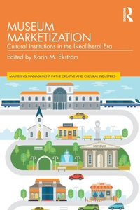 Enlarge image Cover: Museum Marketization - Routledge