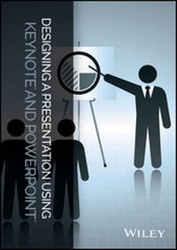 Abbildung von: Designing a Presentation Using Keynote and PowerPoint - Wiley