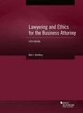 Cover: Lawyering and Ethics for the Business Attorney - West Academic Press