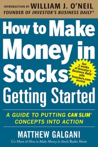Enlarge image Cover: How to Make Money in Stocks Getting Started: A Guide to Putting CAN SLIM Concepts into Action - McGraw-Hill Education