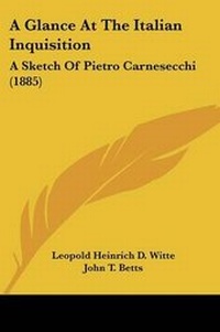 Enlarge image Cover: A Glance At The Italian Inquisition - Kessinger Publishing