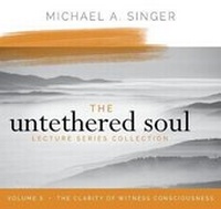 Enlarge image Cover: The Untethered Soul Lecture Series: Volume 3 - Sounds True