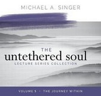 Enlarge image Cover: The Untethered Soul Lecture Series: Volume 5 - Sounds True