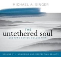 Cover: The Untethered Soul Lecture Series: Volume 7 - Sounds True