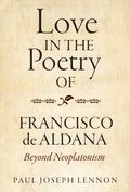Cover: Love in the Poetry of Francisco de Aldana - De Gruyter