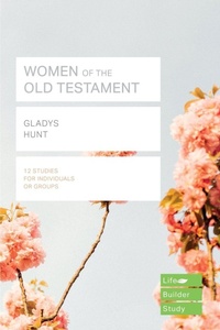 Enlarge image Cover: Women of the Old Testament (Lifebuilder Study Guides) - Inter-Varsity Press
