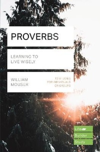 Enlarge image Cover: Proverbs (Lifebuilder Study Guides) - Inter-Varsity Press