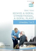 Cover: CBAC TGAU Iechyd a Gofal Cymdeithasol, a Gofal Plant - Unedau 1 a 2 - Uned Iaith Genedlaethol Cymru CBAC
