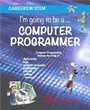 Cover: I'm going to be a Computer Programmer - BrambleKids Ltd