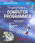 Cover: I'm going to be a Computer Programmer - BrambleKids Ltd