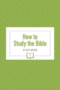 Enlarge image Cover: How to Study the Bible - One Stone Press