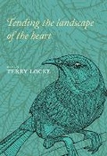 Cover: Tending the Landscape of the Heart - Steele Roberts & Associates Ltd