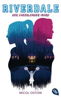Cover: RIVERDALE - Der Cheerleader-Mord - cbt