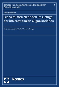 Abbildung von: Die Vereinten Nationen im Gefüge der internationalen Organisationen - Nomos