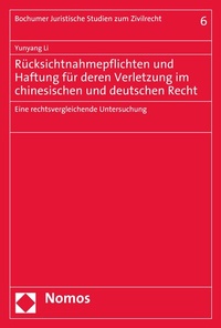 Abbildung von: Rücksichtnahmepflichten und Haftung für deren Verletzung im chinesischen und deutschen Recht - Nomos