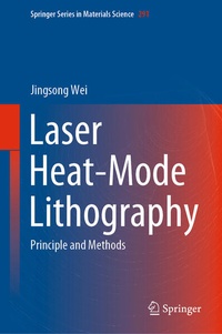 Enlarge image Cover: Laser Heat-Mode Lithography - Springer
