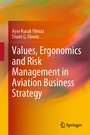 Cover: Values, Ergonomics and Risk Management in Aviation Business Strategy - Springer