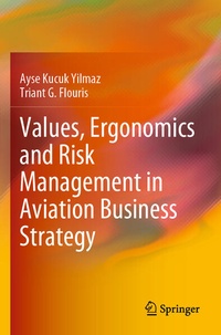Enlarge image Cover: Values, Ergonomics and Risk Management in Aviation Business Strategy - Springer