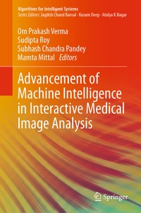 Enlarge image Cover: Advancement of Machine Intelligence in Interactive Medical Image Analysis - Springer