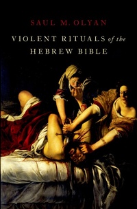 Enlarge image Cover: Violent Rituals of the Hebrew Bible - OUP eBook