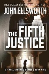 Enlarge image Cover: The Fifth Justice - John Ellsworth Author LLC