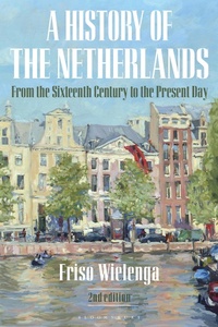 Enlarge image Cover: A History of the Netherlands - Bloomsbury Academic