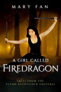 Cover: A Girl Called Firedragon (Flynn Nightsider, #0.5) - Flynn Nightsider