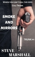 Cover: Smoke and Mirrors (Trunk, #1) - Foxtail Media