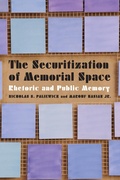 Cover: The Securitization of Memorial Space - University of Nebraska Press