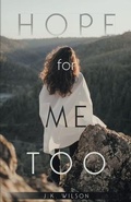 Cover: Hope for Me Too - Trilogy Christian Publishing