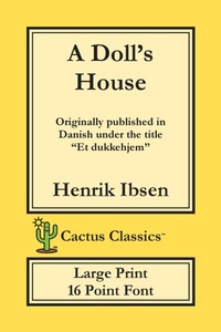 Abbildung von: A Doll's House (Cactus Classics Large Print) - Cactus Classics