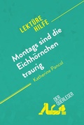 Cover: Montags sind die Eichh&ouml;rnchen traurig von Katherine Pancol (Lekt&uuml;rehilfe) - derQuerleser.de