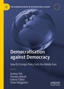 Cover: Democratisation against Democracy - Palgrave Macmillan