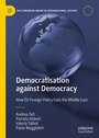 Cover: Democratisation against Democracy - Palgrave Macmillan