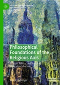 Cover: Philosophical Foundations of the Religious Axis - Palgrave Macmillan