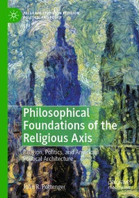 Enlarge image Cover: Philosophical Foundations of the Religious Axis - Palgrave Macmillan