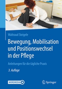 Abbildung von: Bewegung, Mobilisation und Positionswechsel in der Pflege - Springer