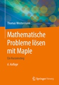 Cover: Mathematische Probleme l&ouml;sen mit Maple - Springer Vieweg