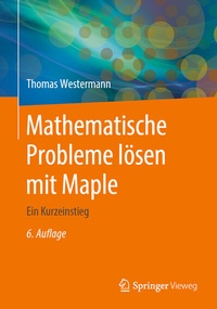 Abbildung von: Mathematische Probleme lösen mit Maple - Springer Vieweg