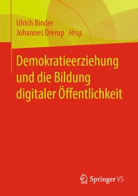 Abbildung von: Demokratieerziehung und die Bildung digitaler Öffentlichkeit - Springer VS
