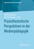 Cover: Praxistheoretische Perspektiven in der Medienp&auml;dagogik - Springer VS