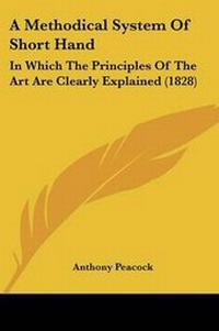 Enlarge image Cover: A Methodical System Of Short Hand - Kessinger Publishing