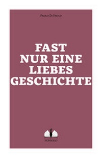 Abbildung von: Fast nur eine Liebesgeschichte - nonsolo Verlag