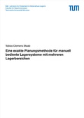 Cover: Eine exakte Planungsmethode f&uuml;r manuell bediente Lagersysteme mit mehreren Lagerbereichen - Lehrstuhl f&uuml;r F&ouml;rdertechnik Materialflu&szlig; Logistik (fml) TU M&uuml;nchen