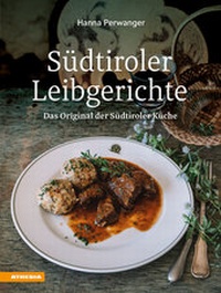 Abbildung von: Südtiroler Leibgerichte - Athesia-Tappeiner Verlag