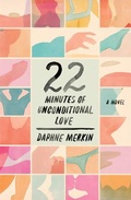 Cover: 22 Minutes of Unconditional Love - Farrar, Straus & Giroux Inc